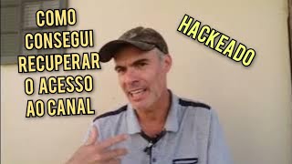 Como consegui recuperar o acesso ao canal que foi HACKEADO [upl. by Gilberto]