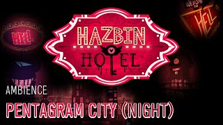 Hazbin Hotel AMBIENCE  Pentagram City Night  10 Minutes [upl. by Sax]