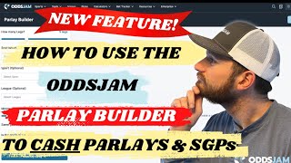 NEW FEATURE  How to Use the OddsJam Parlay Builder to CASH Parlays and SGPs [upl. by Anerb901]