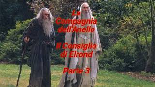 Il Consiglio di Elrond  Parte 3 [upl. by Lsiel]