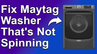 How To Fix Maytag Washer Thats Not Spinning What Causes Maytag Washer Not To Spin amp The Solutions [upl. by Vidovik]