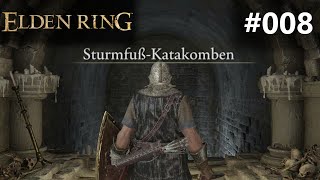 Elden Ring  008  Sturmfuß Katakomben  deutschgerman [upl. by Aneeras]