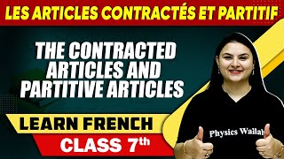 Les Articles Contractés et Partitif The Contracted Articles and Partitive Articles FRENCH BASICS [upl. by Ellennad]