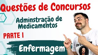 Questões Sobre ADMINISTRAÇÃO DE MEDICAMENTOS na ENFERMAGEM  Parte I [upl. by Sldney]