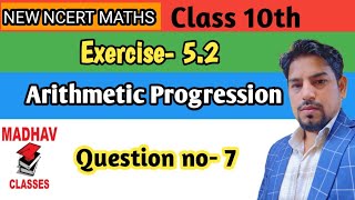 Arithmetic Progression class 10 exercise 52 question no 7 [upl. by Taylor178]