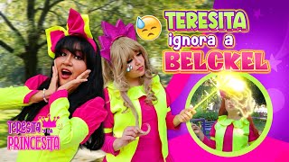 Teresita ignora a Belckel 😱Su varita mágica dejo de funcionar 🪄😭  Teresita y la Princesita [upl. by Neelyad]