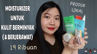 REKOMENDASI MOISTURIZERPELEMBAB UNTUK KULIT BERMINYAK  amp BERJERAWAT  Ester Wijaya [upl. by Ydnerb696]