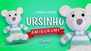 URSINHO AMIGURUMI PASSO A PASSO  Parte 1 [upl. by Bondie]