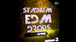 SPIRE STADIUM EDM DROP  FREE DOWNLOAD PACKS PRESETS FOR SPIRE [upl. by Chader56]