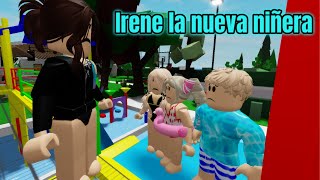 IRENE LA NUEVA NIÑERA HISTORIA DE ROBLOX BROOKHAVEN [upl. by Mccarthy105]