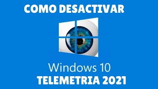 Como Desactivar TELEMETRIA en Windows 10 [upl. by Meeks]