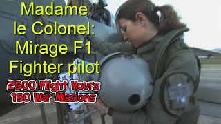 Madame le Colonel Femme pilote de chasse Mirage F1 Female Fighter Pilot [upl. by Aniral]