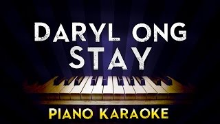 Daryl Ong  Stay  Lower Key Piano Karaoke Instrumental Lyrics Cover Sing Along [upl. by Wehtam]