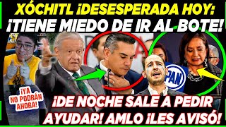 XÓCHITL ¡CON MIEDO DE IR AL BOTE DESESPERADA MORENA DA TREMENDA NOTA ¡AMLO AVISÓ [upl. by Nnail441]