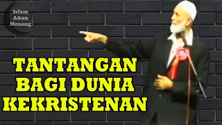 Tantangan Terbuka Bagi Dunia Kekristenan  Syeikh Ahmed Deedat Subtitle Indonesia [upl. by Tilagram]