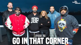 The Joe Budden Podcast Episode 780  Go In That Corner [upl. by Adallard]