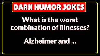 😂 FUNNY DARK HUMOR JOKES THAT MAKE YOU LAUGH SO HARD  Compilation 22 [upl. by Midian3]