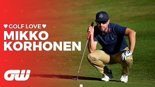 Mikko Korhonen The Greatest Thing About Golf Is  Golf Love  Golfing World [upl. by Tiphane883]