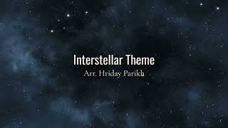 Interstellar Theme  Hans Zimmer  Arranged by Hriday Parikh [upl. by Ki]