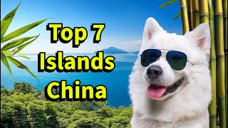 Top 7 Must Visit Islands in China [upl. by Finny303]