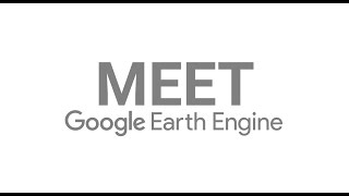 Meet Earth Engine [upl. by Meean]