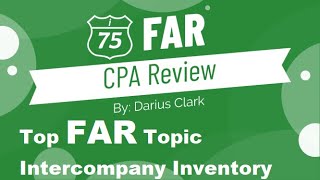 CPA FAR Exam2024 Intercompany inventorybusiness combinationseliminating entriesby Darius Clark [upl. by Joappa]