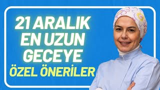 21 Aralık En Uzun Geceye Özel Öneriler [upl. by Kcirdle]