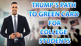 Trumps Surprising Immigration Plan Green Card for College Graduates [upl. by Atrice]