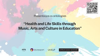 Presentasjon av antologien quotHealth and life skills through music arts and culture in educationquot [upl. by Noicnecsa]