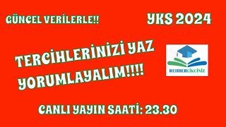 yks2024 TERCİHLERİNİZİ YORUMLUYORUZ [upl. by Annaxor702]