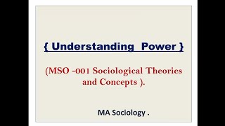 Understanding Power  Sociological Theories and Concepts   MA Sociology [upl. by Rowan]