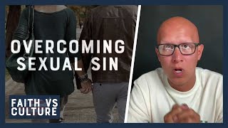 Overcoming Sexual Sin  Faith vs Culture  September 14 2024 [upl. by Sil]