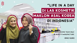 LIFE IN A DAY di LAB KOSMETIK Maklon Asal KOREA di Indonesia  PT COSMAX Indonesia [upl. by Faline]