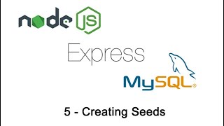 05  Nodejs amp Express  Creating seeds [upl. by Frayda]