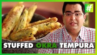 Stuffed Okra Tempura Recipe  By Chef Ajay Chopra [upl. by Anahsahs]