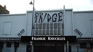 Frankie Knuckles  The Fridge Brixton 1993 [upl. by Eitten]