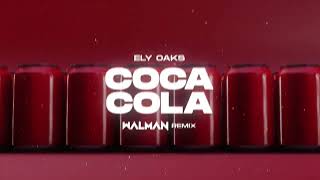 Ely Oaks  Coca cola WALMAN REMIX [upl. by Salis644]