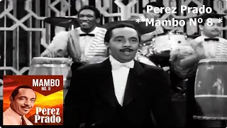 Perez Prado  Mambo Nº 8 Versão Vinil [upl. by Antrim]