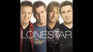 Lonestar  Im Already There 2 [upl. by Louis785]