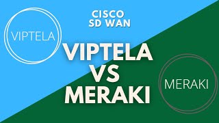 Cisco Viptela vs Meraki Network Solutions Comparison [upl. by Leciram815]