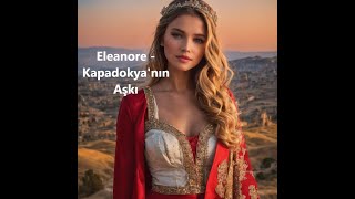 Eleanore  Kapadokyanın Aşkı Official Audio [upl. by Noiemad516]