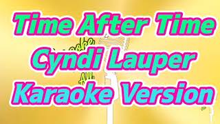 Time After Time  Cyndi Lauper Karaoke Version [upl. by Enel]