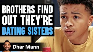 BROTHERS Find Out Theyre DATING SISTERS What Happens Is Shocking  Dhar Mann Studios [upl. by Htrow]