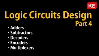 Logic Circuits Design Part 4 [upl. by Karlene179]