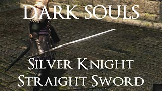 Silver Knight Straight Sword Moveset Dark Souls [upl. by Ahseyi487]