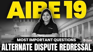 Alternate Dispute Redressal Most Important Questions for AIBE 19 Exam 2024 Preparation [upl. by Zacek]