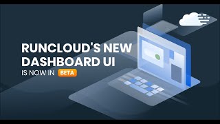 The AllNew RunCloud Dashboard Is Now In Beta [upl. by Annaitsirhc]