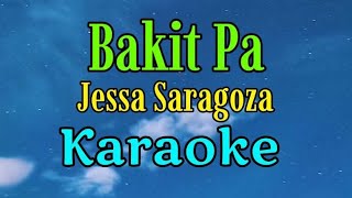 Bakit Pa KaraokeJessa Saragoza gwencastrol8290 [upl. by Sudnak234]