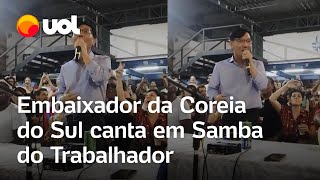 Embaixador da Coreia do Sul canta Trem das onze no Samba do Trabalhador veja vídeo [upl. by Darrick533]