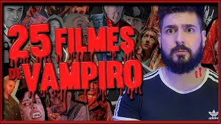 25 FILMES DE VAMPIRO Clássicos e Recentes do Puro Terror à Comédia [upl. by Eineg360]